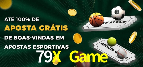 79X Game Ate 100% de Aposta Gratis