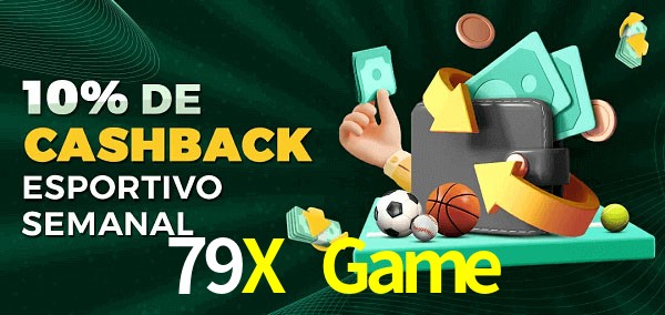 10% de bônus de cashback na 79X Game